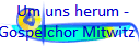    Um uns herum -
Gospelchor Mitwitz