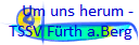    Um uns herum -
TSSV F�rth a.Berg