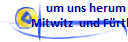   um uns herum 
Mitwitz  und F�rth 