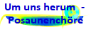 Um uns herum  - 
Posaunench�re