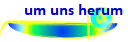 um uns herum