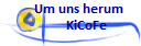 Um uns herum
     KiCoFe