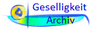 Geselligkeit
 Archiv