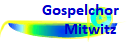 Gospelchor 
    Mitwitz