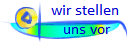 wir stellen 
uns vor